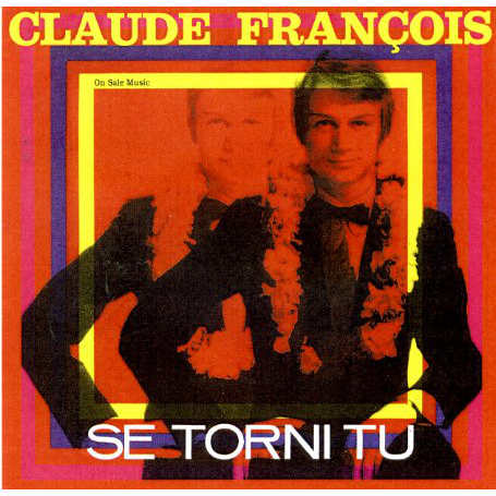 CLAUDE FRANCOIS - SE TORNI TU