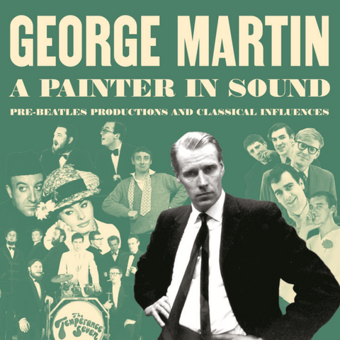 GEORGE MARTIN - A PAINTER IN SOUND: pre-beatles production and classical (2022 - 4cd)