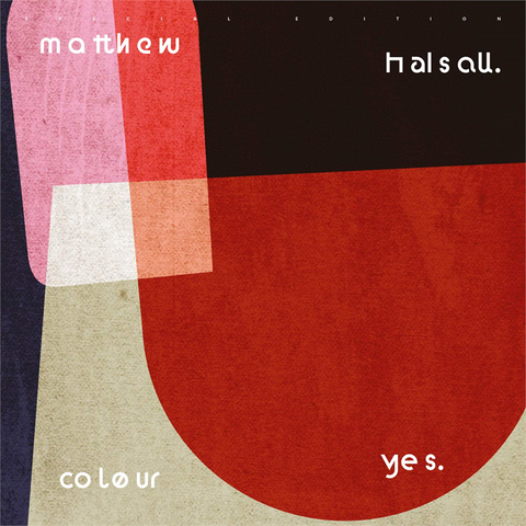 MATTHEW HALSALL - COLOUR YES (2LP - rem19 - 2009)