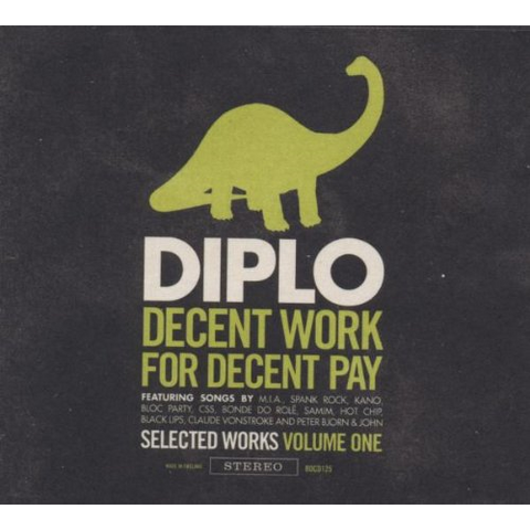 DIPLO - DECENT WORK FOR DECENT PAY (2009)