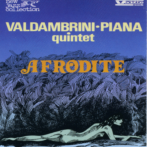 VALDAMBRINI PIANA QUINTET - AFRODITE (LP - rem08 - 1977)