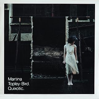 MARTINA TOPLEY-BIRD - QUIXOTIC (2LP - EXPANDED ED | REM24 - 2003)