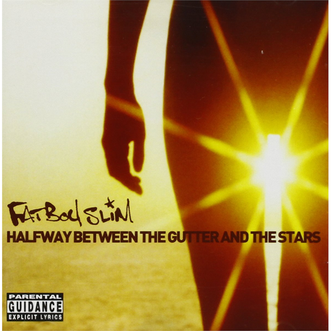 FAT BOY SLIM - HALFWAY BETWEEN THE GUTTER AND THE STAR (2000)
