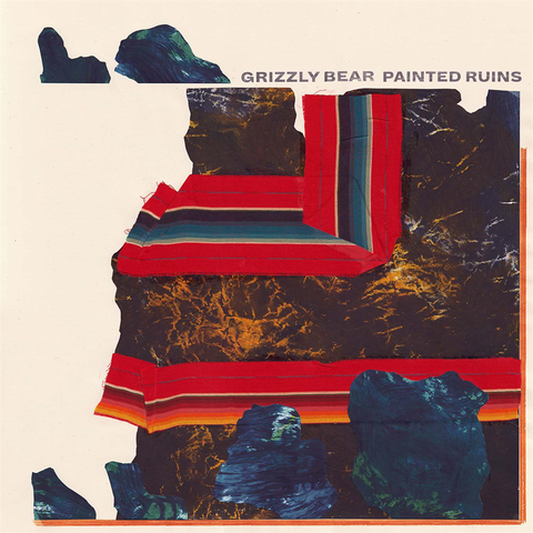 GRIZZLY BEAR - PAINTED RUINS (2017)