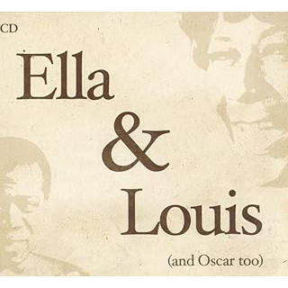 ELLA FITZGERALD & LOUIS ARMSTRONG - ELLA & LOUIS [AND OSCAR TOO] (2CD)