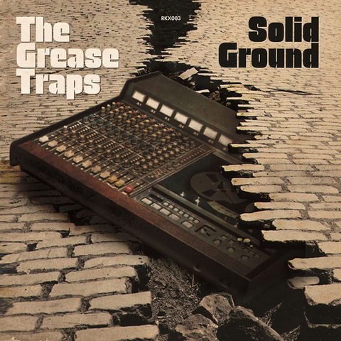 GREASE TRAPS - SOLID GROUND (2021)