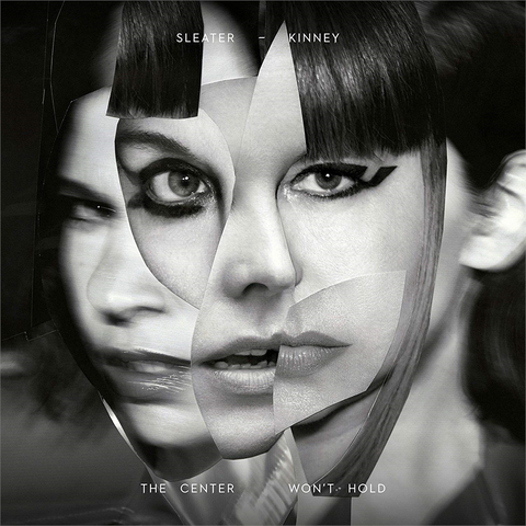 SLEATER-KINNEY - THE CENTER WON'T HOLD (2019)