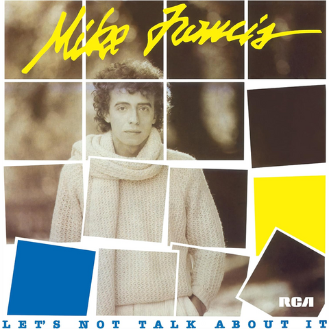 MIKE FRANCIS - LET'S NOT TALK ABOUT IT (LP - COLORATO | REM25 - 1984)