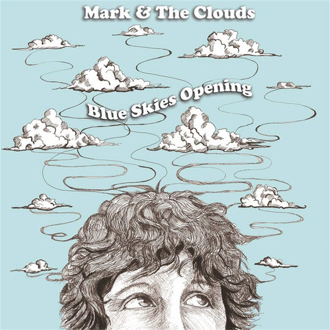 MARK & THE CLOUDS - BLUE SKIES OPENING (LP)