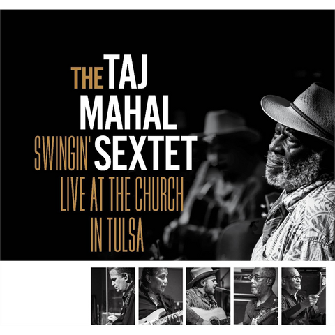 TAJ MAHAL SEXTET - SWINGIN' LIVE AT CHURCH IN TULSA (2LP – GOLD – 2024)
