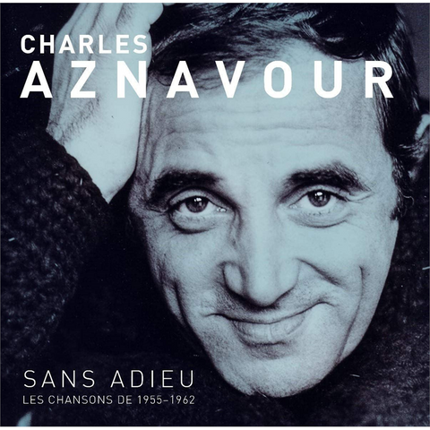 CHARLES AZNAVOUR - SANS ADIEU LES CHANSONS DE 1955-62 (LP - broadcast - 2020)