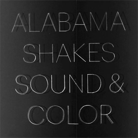 ALABAMA SHAKES - SOUND AND COLOR (2015 - rem’21)