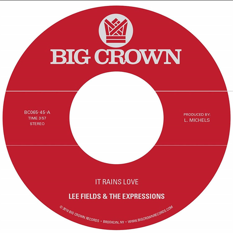 LEE FIELDS & THE EXPRESSIONS - IT RAINS LOVE (7'' - 2018)