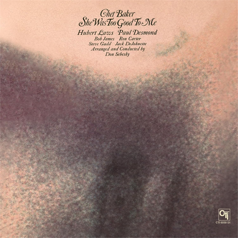 CHET BAKER - SHE WAS TOO GOOD TO ME (LP - CLEAR | REM25 - 1974)