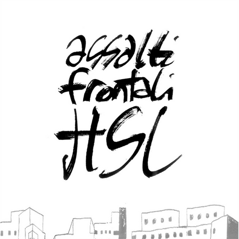ASSALTI FRONTALI - HSL (2004)