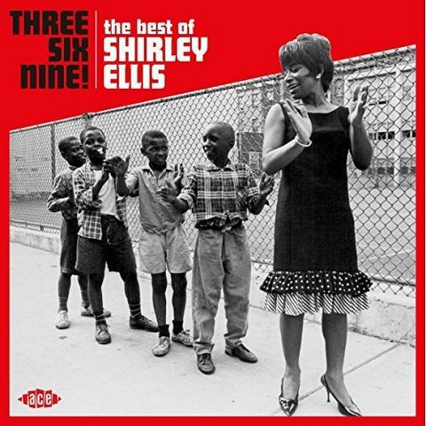 ELLIS SHIRLEY - THREE SIX NINE! THE BEST OF