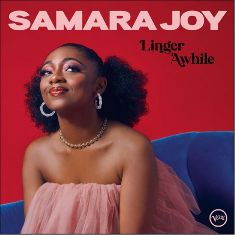 SAMARA JOY - LINGER AWHILE (LP - 2022)