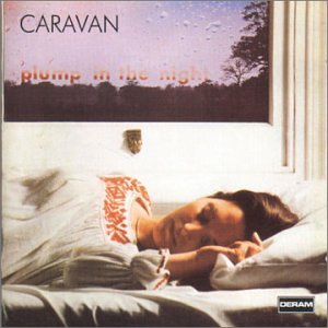 CARAVAN - FOR GIRLS WHO GROW PLUMP IN THE NIGHT (R