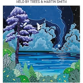 HELD BY TREES - HELD BY TREES & MARTIN SMITH (2024)