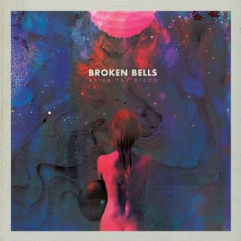 BROKEN BELLS - AFTER THE DISCO (2014)