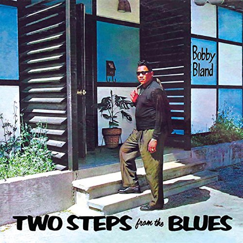 BOBBY Â€˜BLUEÂ€™ BLAND - TWO STEPS FROM THE BLUES (1961)