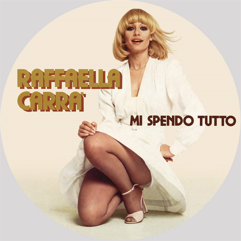 RAFFAELLA CARRA' - MI SPENDO TUTTO (LP - picture disc - 1980)