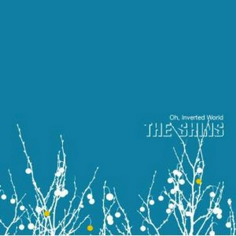 THE SHINS - OH, INVERTED WORLD (2001)