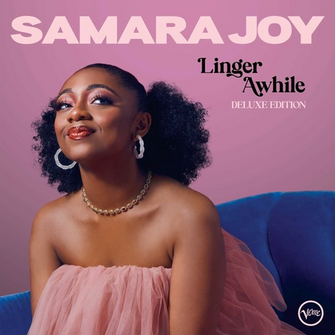 SAMARA JOY - LINGER AWHILE: deluxe edition (2023)