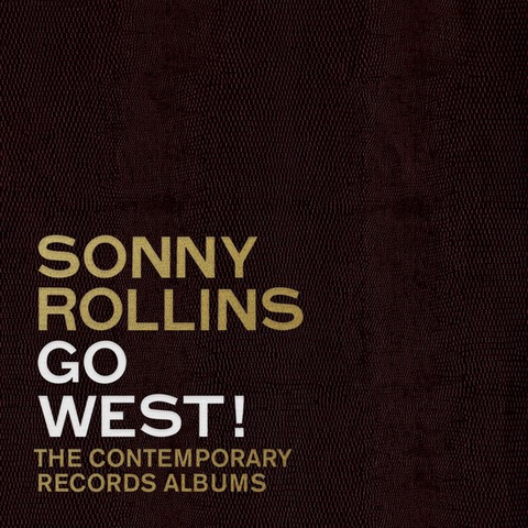 SONNY ROLLINS - GO WEST!: the contemporary (2023 - 3cd)