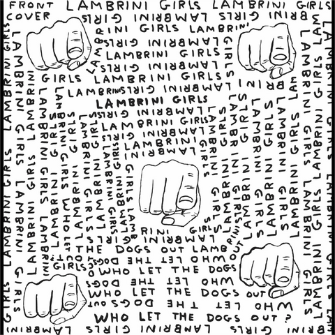 LAMBRINI GIRLS - WHO LET THE DOGS OUT: LIMITED SLUTCORE VERSION FOR KIDS WHO CAN'T READ GOOD (LP - 2025)