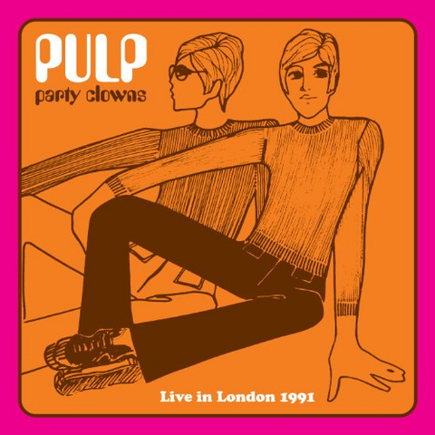 PULP - PARTY CLOWNS: LIVE IN...