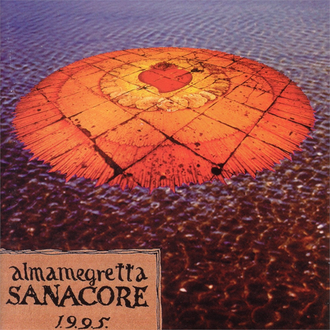 ALMAMEGRETTA - SANACORE (2LP - 25th ann - 1995)