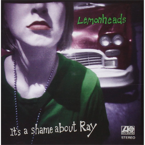 LEMONHEADS - IT'S A SHAME ABOUT RAY (1992)