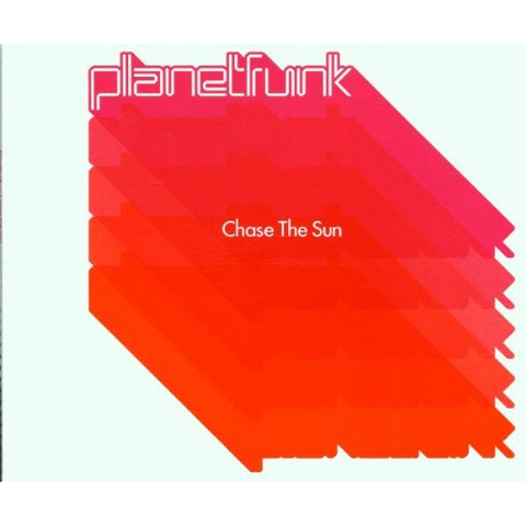 PLANET FUNK - CHASE THE SUN (2002 - SINGLE)