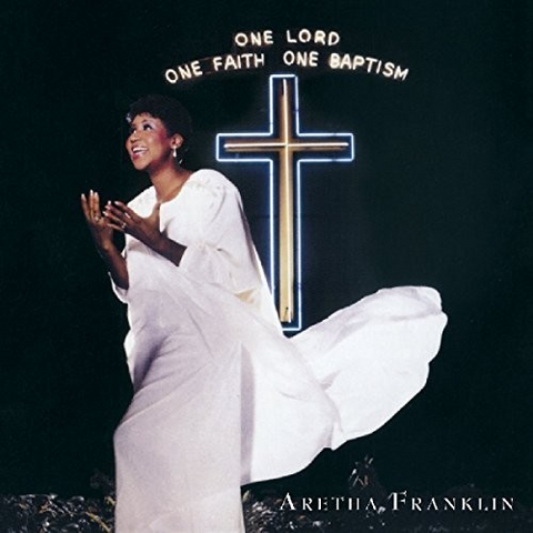 ARETHA FRANKLIN - ONE LORD, ONE FAITH, ONE BAPTISM (2cd)