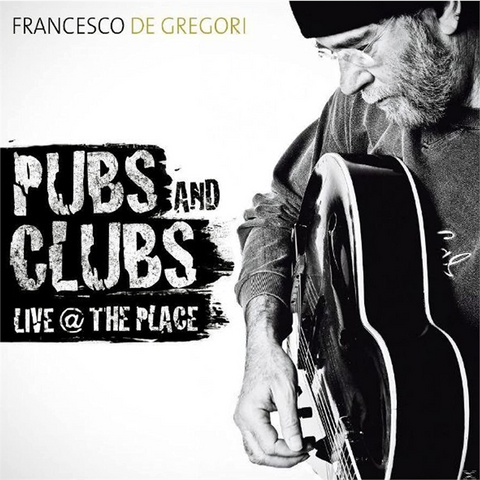 FRANCESCO DE GREGORI - PUBS & CLUBS (LP - live | ltd ed - 2011)