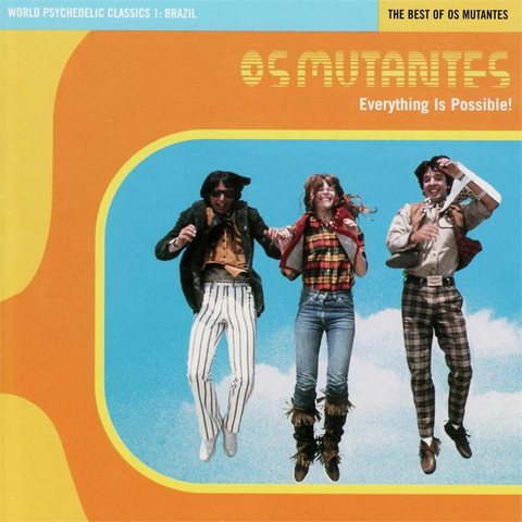 OS MUTANTES - EVERYTHING IS POSSIBLE! THE BEST OF OS MUTANTES (LP - RE26 - 1999)