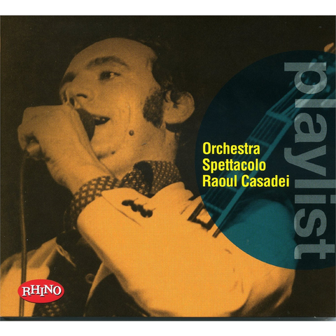 RAUL CASADEI - PLAYLIST: ORCHESTRA SPETTACOLO