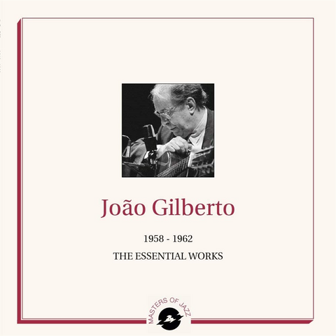 JOAO GILBERTO - 1958-1962: The Essential Works (LP - 2020)