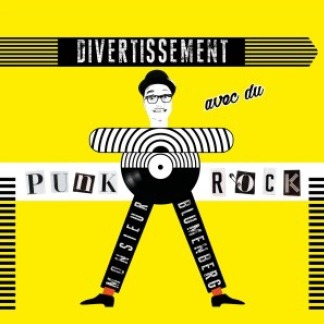 MONSIEUR BLUMENBERG - MONTEFIORI - DIVERTISSEMENT AVEC DU PUNK (2017)