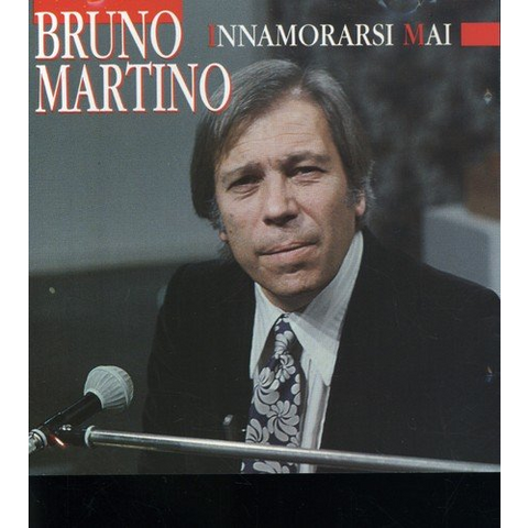 MARTINO BRUNO - INNAMORARSI MAI