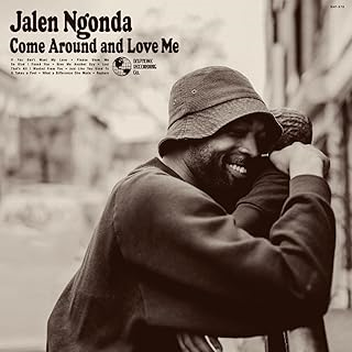 JALEN NGONDA - COME AROUND AND LOVE ME (2023)