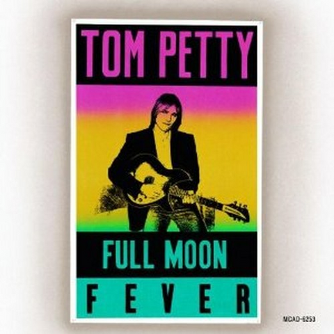 TOM PETTY - FULL MOON FEVER (1989)