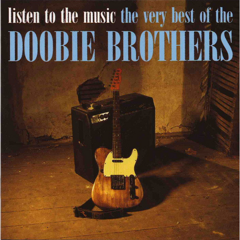 THE DOOBIE BROTHERS - LISTEN TO THE MUSIC - THE VERY BEST OF (1983)