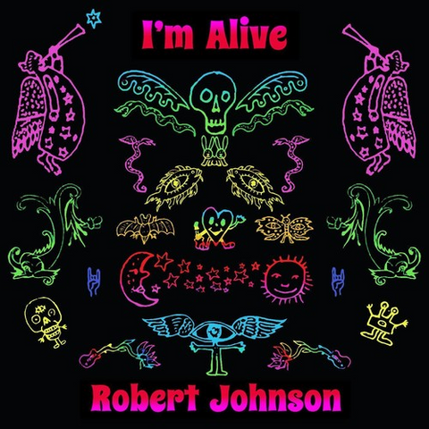 ROBERT JOHNSON - I'M ALIVE (2019)