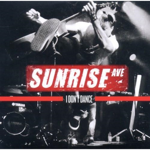 SUNRISE AVE - I DON'T DANCE (2011 - cd single)