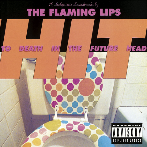 FLAMING LIPS - HIT TO DEATH IN THE FUTURE HEAD