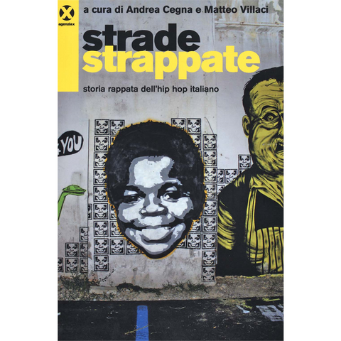 CEGNA VILLACI - STRADE STRAPPATE - storia rappata dell'hip-hop italiano (LIBRO)