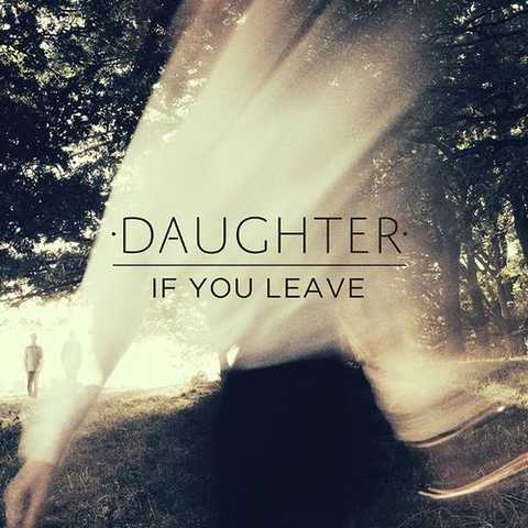DAUGHTER - IF YOU LEAVE (LP+CD - 2013)