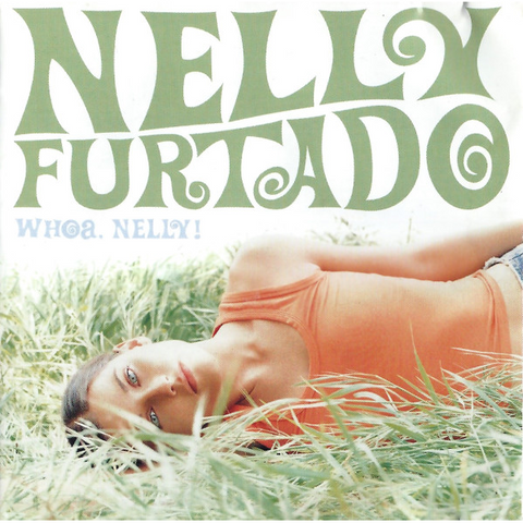 NELLY FURTADO - WHOAH NELLY!